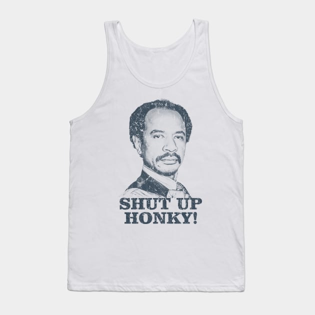 Shut Up Honky! - The Jeffersons Tank Top by manganto80s